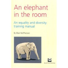 Elephant in the Room:An Equality and Diversity Training Manual